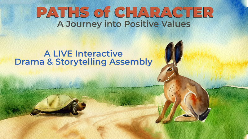 Paths of Character: A Journey into Positive Values- An interactive drama and storytelling assembly for  JK - Gr 8
